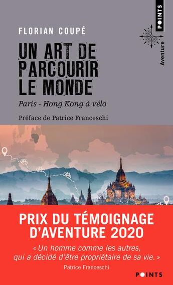 Couverture du livre « Un art de parcourir le monde : Paris Hong Kong à vélo, 11 155 km, 371 jours, 23 pays » de Florian Coupe aux éditions Points