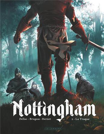 Couverture du livre « Nottingham Tome 2 : la traque » de Vincent Brugeas et Emmanuel Herzet et Benoit Dellac aux éditions Lombard