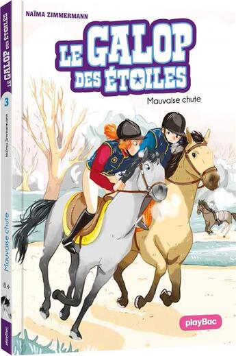 Couverture du livre « Le galop des étoiles Tome 3 : mauvaise chute » de Ariane Delrieu et Naima Zimmermann aux éditions Play Bac