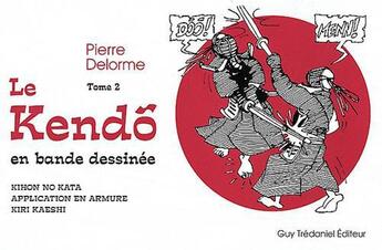 Couverture du livre « Le kendo en bande dessinée t.2 » de Pierre Delorme aux éditions Guy Trédaniel