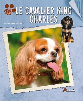 Couverture du livre « Le cavalier king charles » de Emmanuelle Dal'Secco aux éditions Artemis