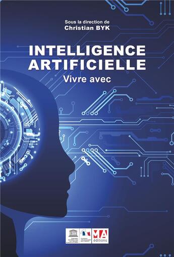 Couverture du livre « Intelligence artificielle : vivre avec » de Byk Christian aux éditions Ma