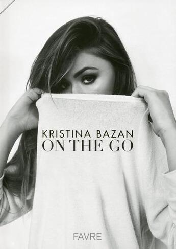 Couverture du livre « Kayture ; on-the-go » de Kristina Bazan et Jean-Marc Chardon aux éditions Favre