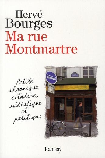 Couverture du livre « Ma rue montmartre » de Herve Bourges aux éditions Ramsay