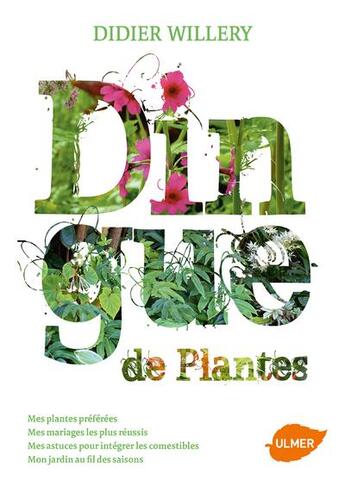 Couverture du livre « Dingue de plantes » de Didier Willery aux éditions Eugen Ulmer