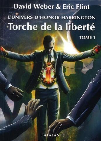 Couverture du livre « Torche de la liberté Tome 1 ; l'univers d'Honor Harrington » de David Weber et Eric Flint aux éditions L'atalante