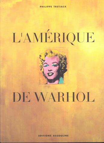 Couverture du livre « L'amerique de warhol » de Philippe Tretiack aux éditions Assouline