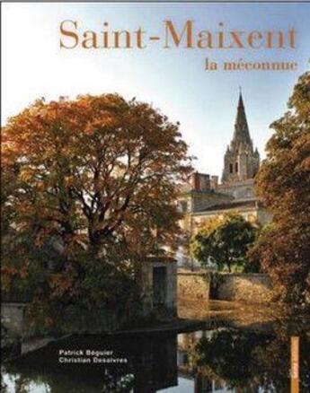 Couverture du livre « Saint-maixent-l'ecole - la meconnue » de Beguier/Desaivres aux éditions Geste