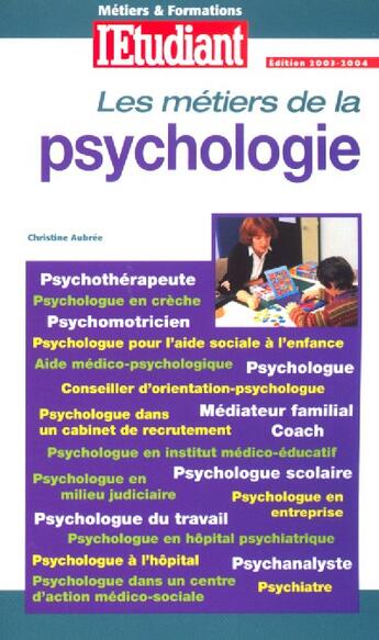 Couverture du livre « Les métiers de la psychologie (édition 2003/2004) » de Christine Aubree aux éditions L'etudiant