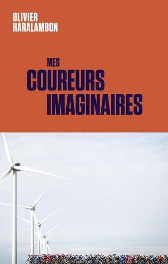 Couverture du livre « Mes coureurs imaginaires » de Olivier Haralambon aux éditions Premier Parallele