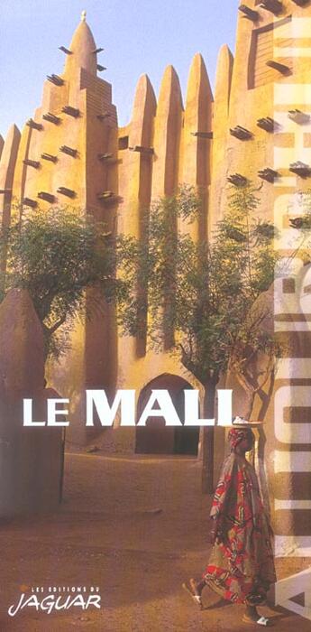 Couverture du livre « Le Mali » de Sennen Andriamirado et Guy Philippart De Foy aux éditions Jaguar