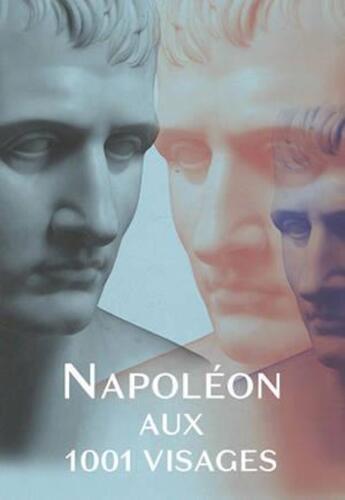 Couverture du livre « Napoléon aux 1001 visages » de Tamisier-Vetois aux éditions Faton