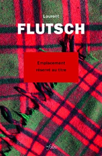 Couverture du livre « Emplacement réservé au titre » de Laurent Flutsch aux éditions Infolio