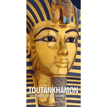 Couverture du livre « Toutankhamon : son tombeau et ses trèsors » de Alberto Siliotti aux éditions Nuinui