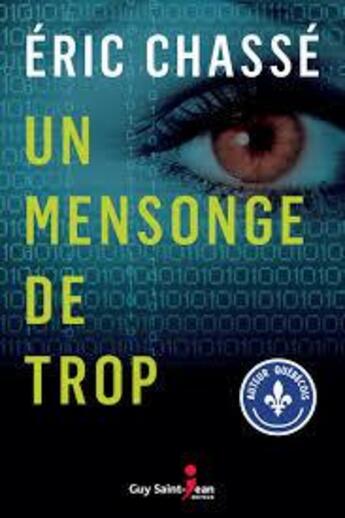 Couverture du livre « Un mensonge de trop » de Eric Chasse aux éditions Saint-jean Editeur