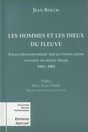 Couverture du livre « Les hommes et les dieux du fleuve ; essai ethnographique sur les populations Songhay du Moyen Niger » de Jean Rouch aux éditions Errance