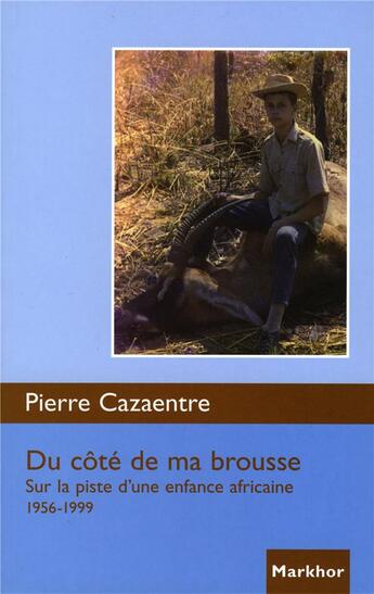 Couverture du livre « Du côté de ma brousse » de Cazaentre aux éditions Montbel