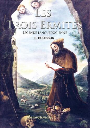 Couverture du livre « Les trois ermites ; légende languedocienne » de E. Bouisson aux éditions Decoopman