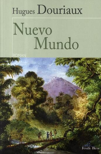 Couverture du livre « Nuevo mundo » de Hugues Douriaux aux éditions Feuille Bleue