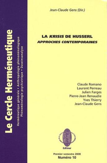 Couverture du livre « La krisis de Husserl ; approches contemporaines » de Jean-Claude Gens aux éditions Le Cercle Hermeneutique