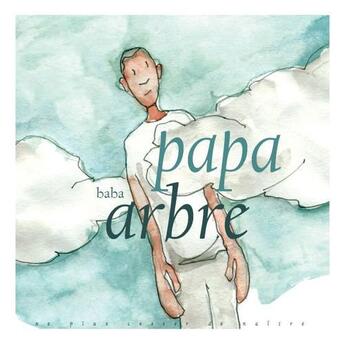 Couverture du livre « Papa arbre » de Baba aux éditions L'atelier Des Mondes