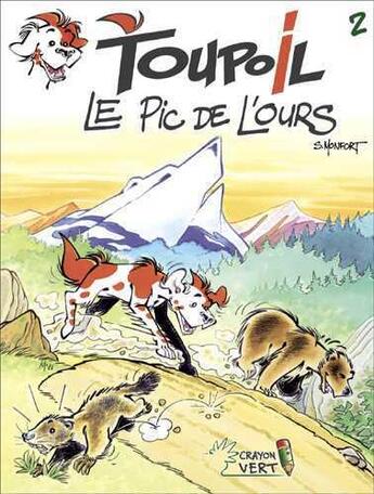 Couverture du livre « Toupoil t.2 : le Pic de l'Ours » de Serge Monfort aux éditions Crayon Vert