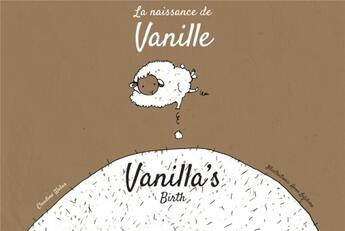 Couverture du livre « La naissance de Vanille ; Vanilla's birth » de Anne Lefebvre et Claudine Weber aux éditions L'harmattan