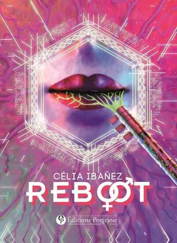 Couverture du livre « Reboot » de Celia Ibanez et Anthony Rubier aux éditions Editions Portejoie