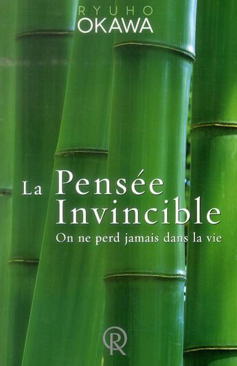 Couverture du livre « La pensée invincible ; on ne perd jamais dans la vie » de Ryuho Okawa aux éditions Irh Press