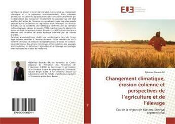 Couverture du livre « Changement climatique, erosion eolienne et perspectives de l'agriculture et de l'elevage - cas de la » de Daouda Djibrirou aux éditions Editions Universitaires Europeennes