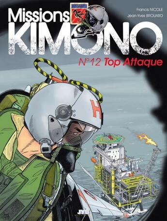 Couverture du livre « Missions Kimono t.12 : top attaque » de Jean-Yves Brouard et Francis Nicole aux éditions Jyb Aventures