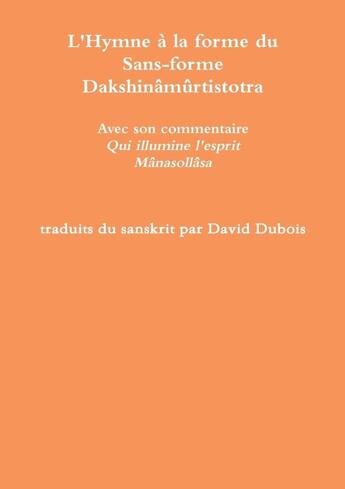 Couverture du livre « L'Hymne à la forme du Sans-forme » de David Dubois (Traducteur) aux éditions Lulu