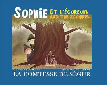 Couverture du livre « Sophie et l'écureuil ; Sophie and the squirrel » de Sophie De Segur aux éditions Chattycat