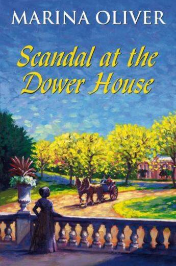 Couverture du livre « Scandal at the Dower House » de Oliver Marina aux éditions Hale Robert Digital