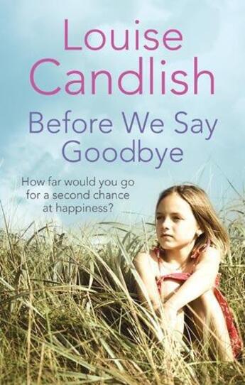 Couverture du livre « Before We Say Goodbye » de Louise Candlish aux éditions Little Brown Book Group Digital