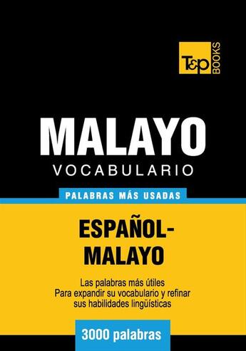 Couverture du livre « Vocabulario Español-Malayo - 3000 palabras más usadas » de Andrey Taranov et Victor Pogadaev aux éditions T&p Books