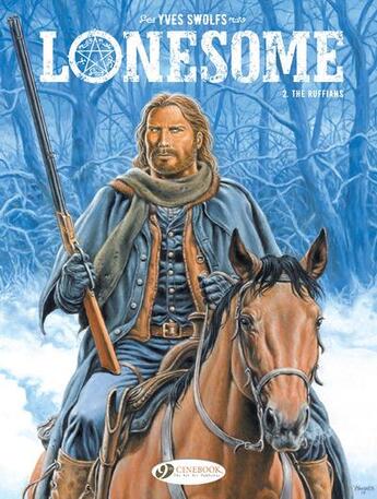 Couverture du livre « Lonesome t.2 ; the ruffians » de Yves Swolfs aux éditions Cinebook