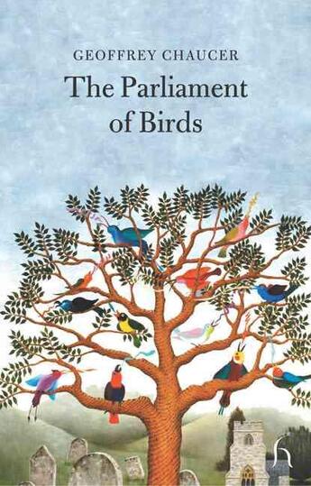 Couverture du livre « The Parliament of Birds » de Geoffrey Chaucer aux éditions Hesperus Press