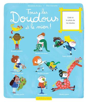 Couverture du livre « Tous les doudous et le mien ! » de Benedicte Riviere aux éditions Larousse