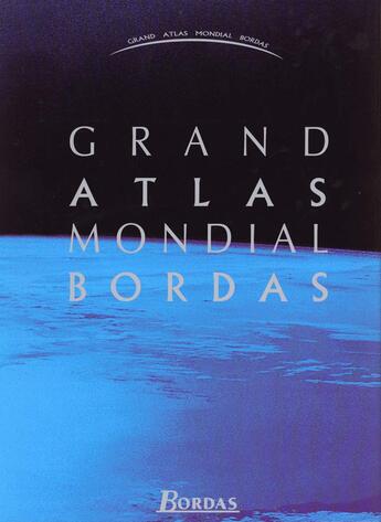 Couverture du livre « Grand Atlas Mondial Bordas » de Bertelsmann aux éditions Bordas