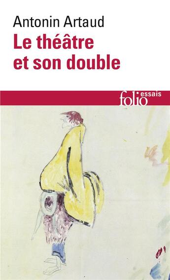 Couverture du livre « Le théâtre et son double ; le théâtre de Séraphin » de Antonin Artaud aux éditions Folio