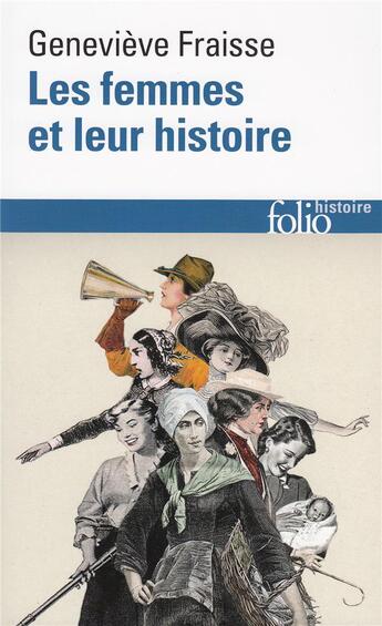 Couverture du livre « Les femmes et leur histoire » de Genevieve Fraisse aux éditions Folio