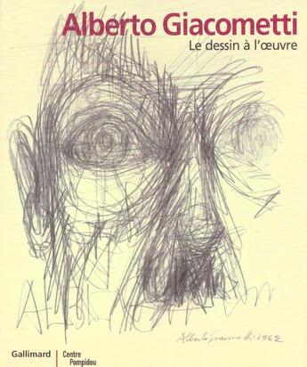 Couverture du livre « Alberto giacometti : le dessin a l'oeuvre » de Collectif Gallimard aux éditions Gallimard