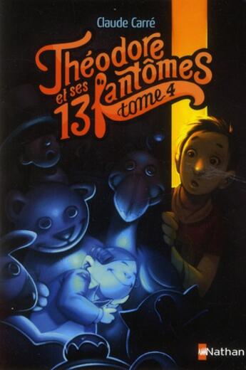 Couverture du livre « Théodore et ses 13 fantômes t.4 » de Claude Carre aux éditions Nathan