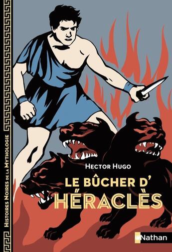 Couverture du livre « Le bûcher d'Héraclès » de Hector Hugo et Aline Bureau aux éditions Nathan