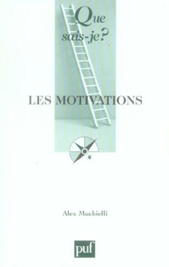 Couverture du livre « Les motivations (8ed) qsj 1949 » de Mucchielli A aux éditions Que Sais-je ?