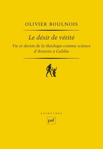 Couverture du livre « Le désir de vérité » de Olivier Boulnois aux éditions Puf