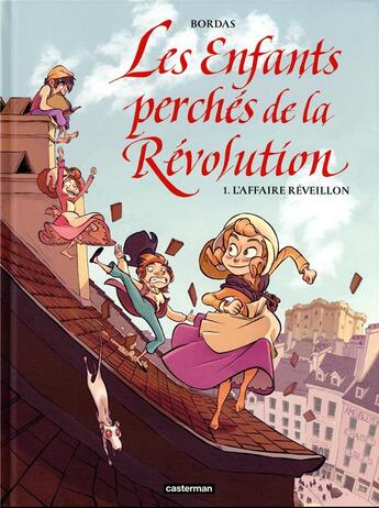 Couverture du livre « Les enfants perchés de la Révolution Tome 1 » de Jean-Sebastien Bordas aux éditions Casterman