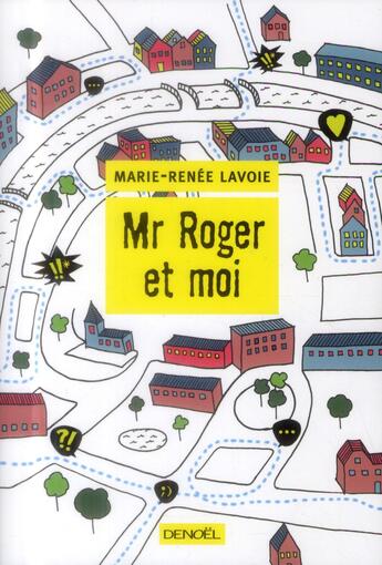 Couverture du livre « Mr. Roger et moi » de Marie-Renee Lavoie aux éditions Denoel