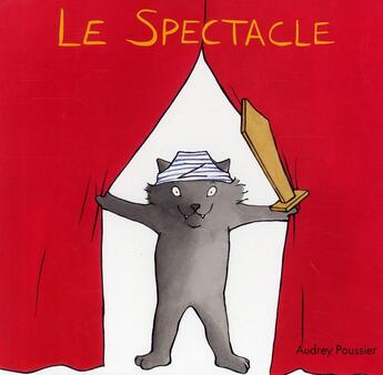 Couverture du livre « Le spectacle » de Audrey Poussier aux éditions Ecole Des Loisirs